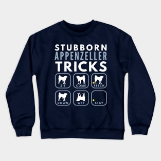 Stubborn Appenzeller Sennenhund Tricks - Dog Training Crewneck Sweatshirt